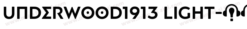 Underwood1913 Light字体转换